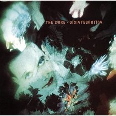 The Cure – Disintegration
