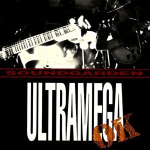 Soundgarden – Ultramega OK
