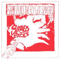Guided By Voices – Same Place The Fly Got Smashed
