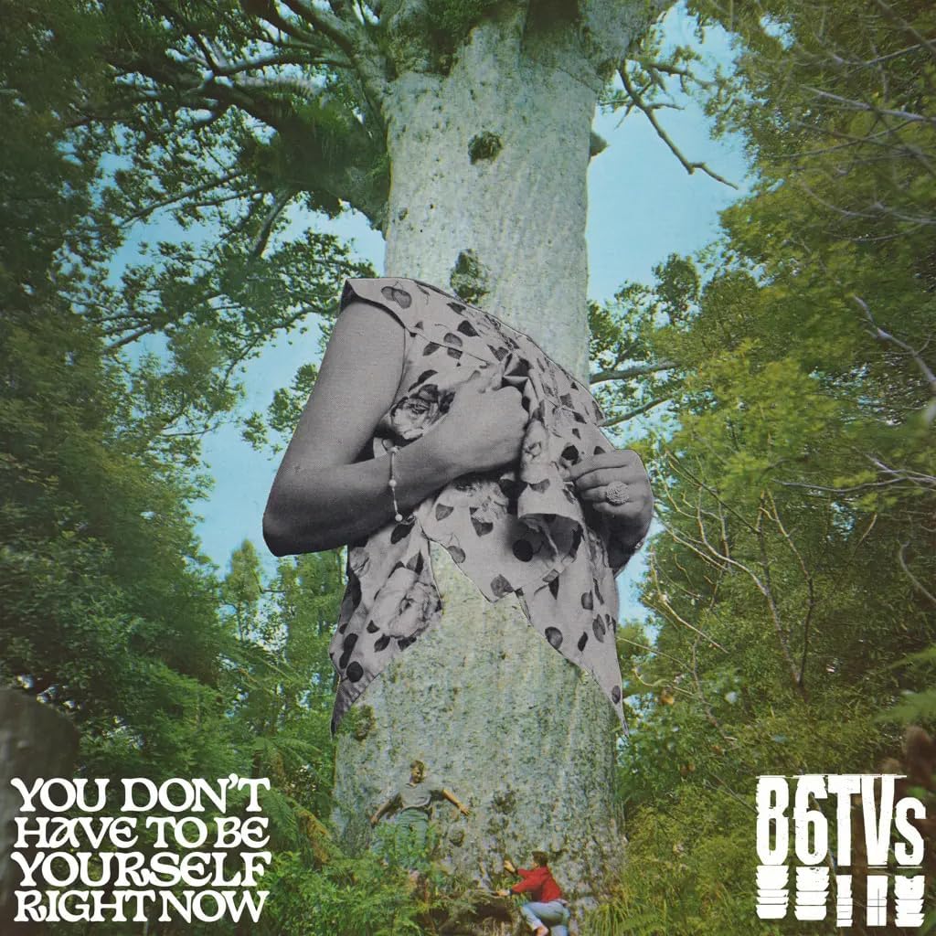 86TVs – You Don’t Have to Be Yourself Right Now