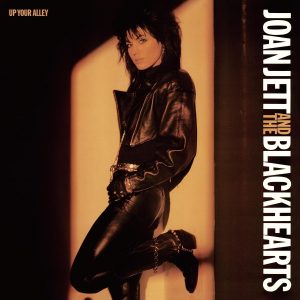 Joan Jett and The Blackhearts – Up Your Alley