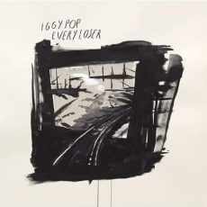 Iggy Pop – Every Loser