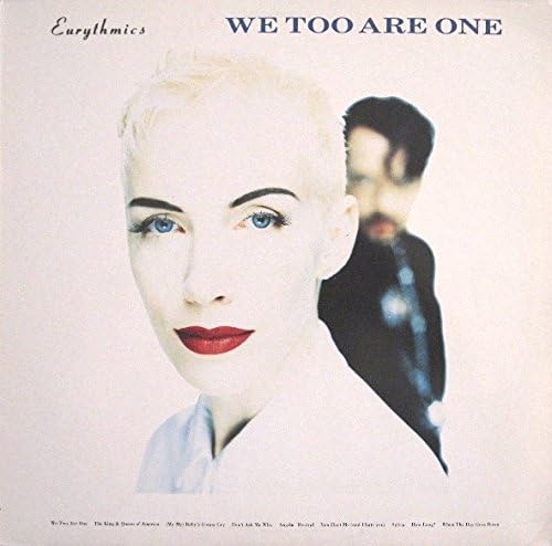 Eurythmics – We Too Are One