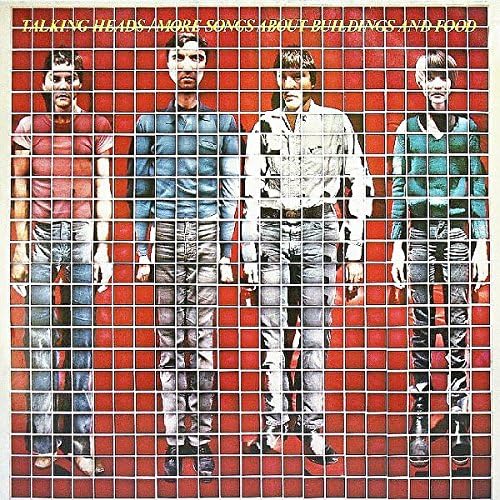 Talking Heads – More Songs About Buildings and Food
