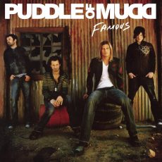 Puddle of Mudd – Famous