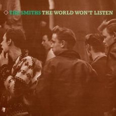 The Smiths – The World Won’t Listen