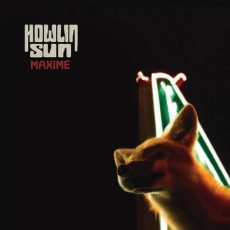 Howlin’ Sun – Maxime