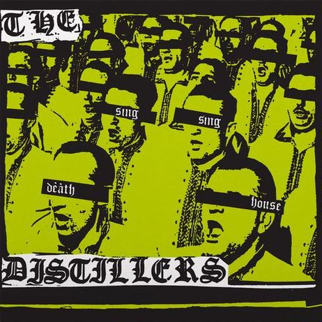 The Distillers – Sing Sing Death House