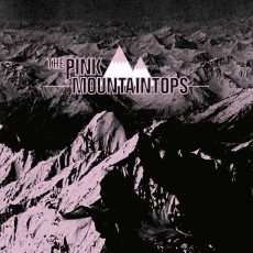 The Pink Mountaintops – S/T