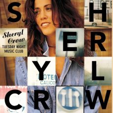 Sheryl Crow – Tuesday Night Music Club