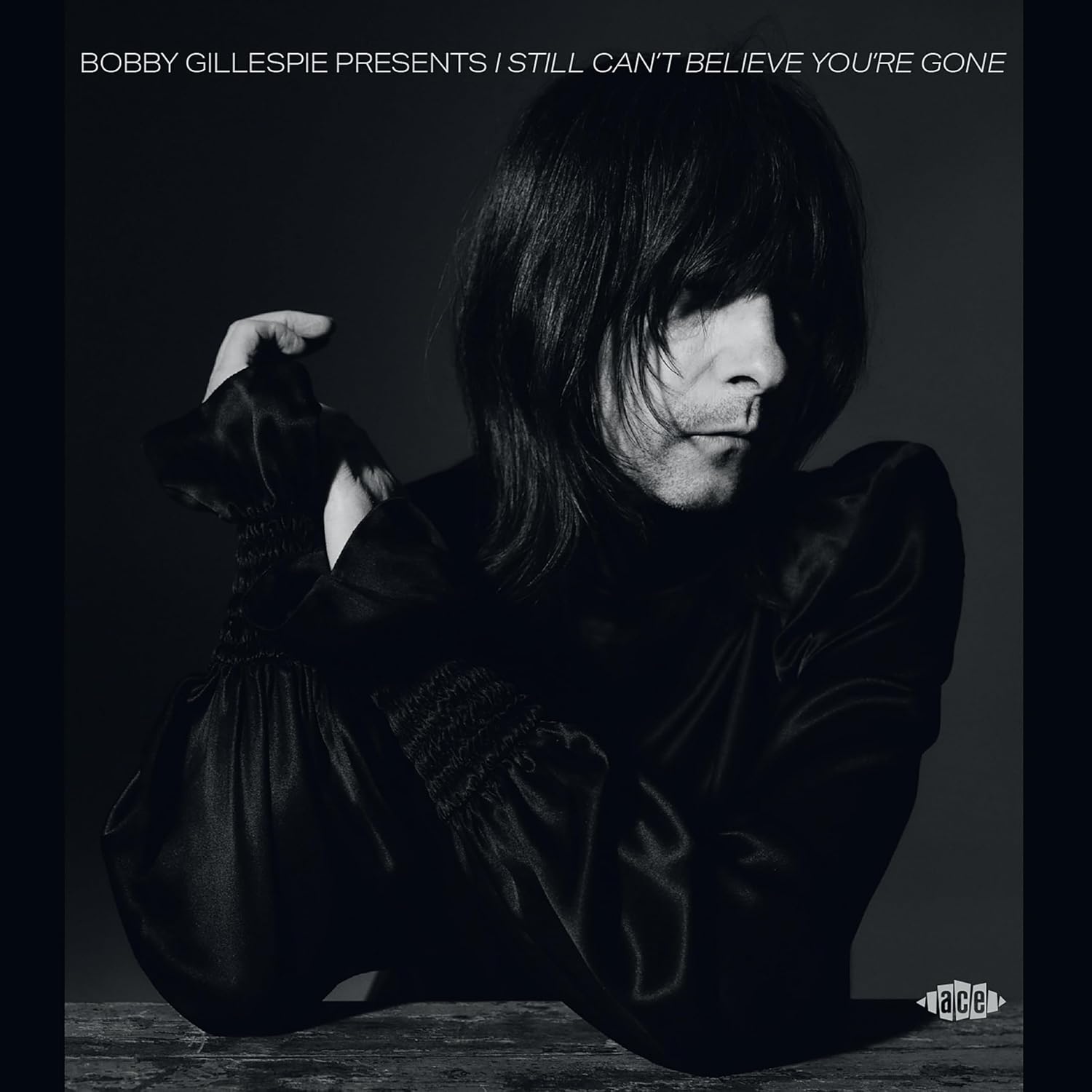 Various Artists – Bobby Gillespie Presents I Still Can’t Believe You’re Gone