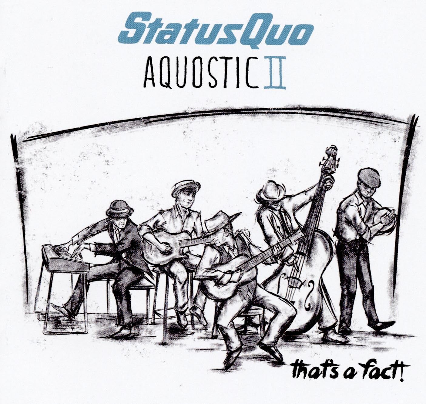 Status Quo – Aquostic II: That’s a Fact!